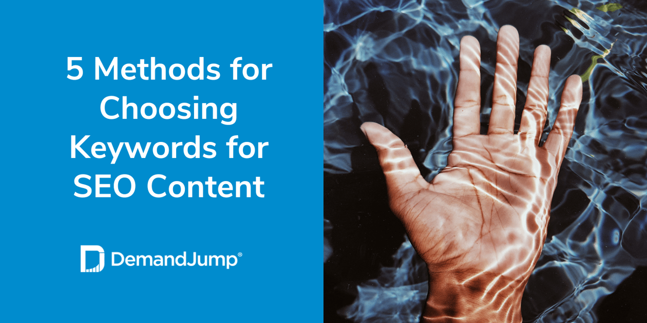 5 Methods for Choosing Keywords for SEO Content