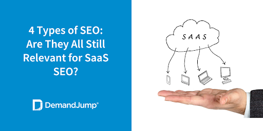 4 Types of SEO: Are They All Still Relevant for SaaS SEO?