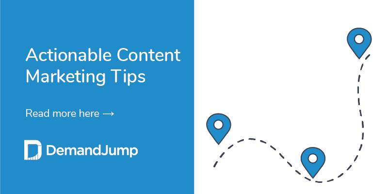 Actionable Content Marketing Tips