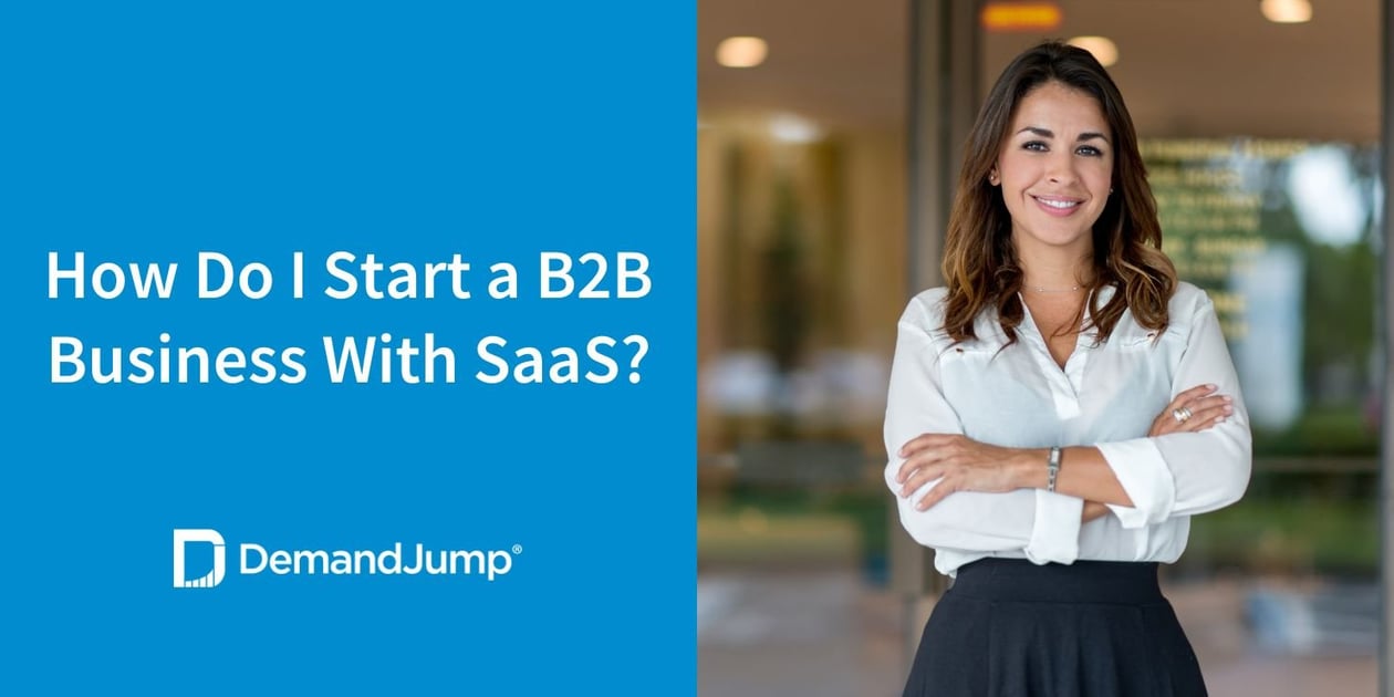 How Do I Start a B2B Business With SaaS?