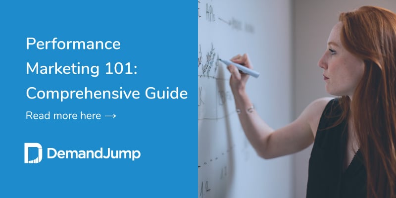 Performance Marketing 101 Comprehensive Guide