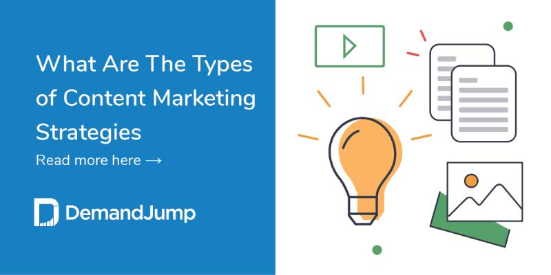 What Are The Types of Content Marketing Strategies