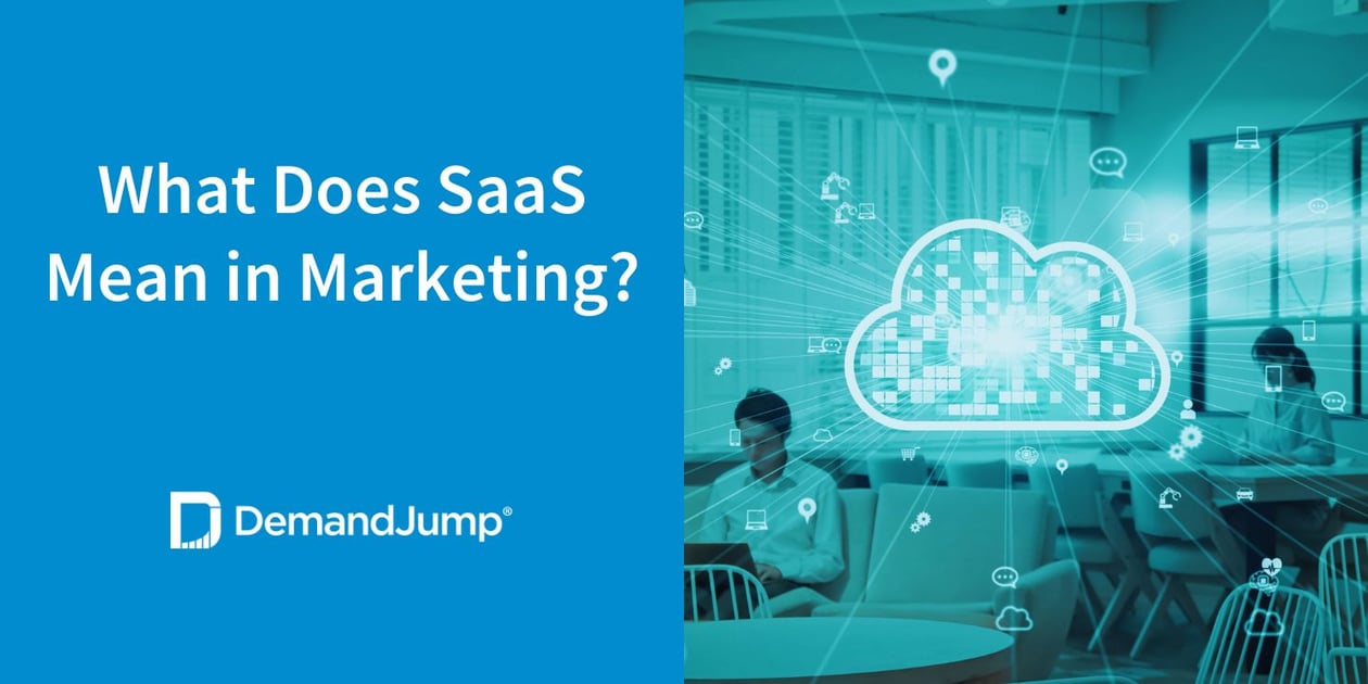 What Does SaaS Mean in Marketing?