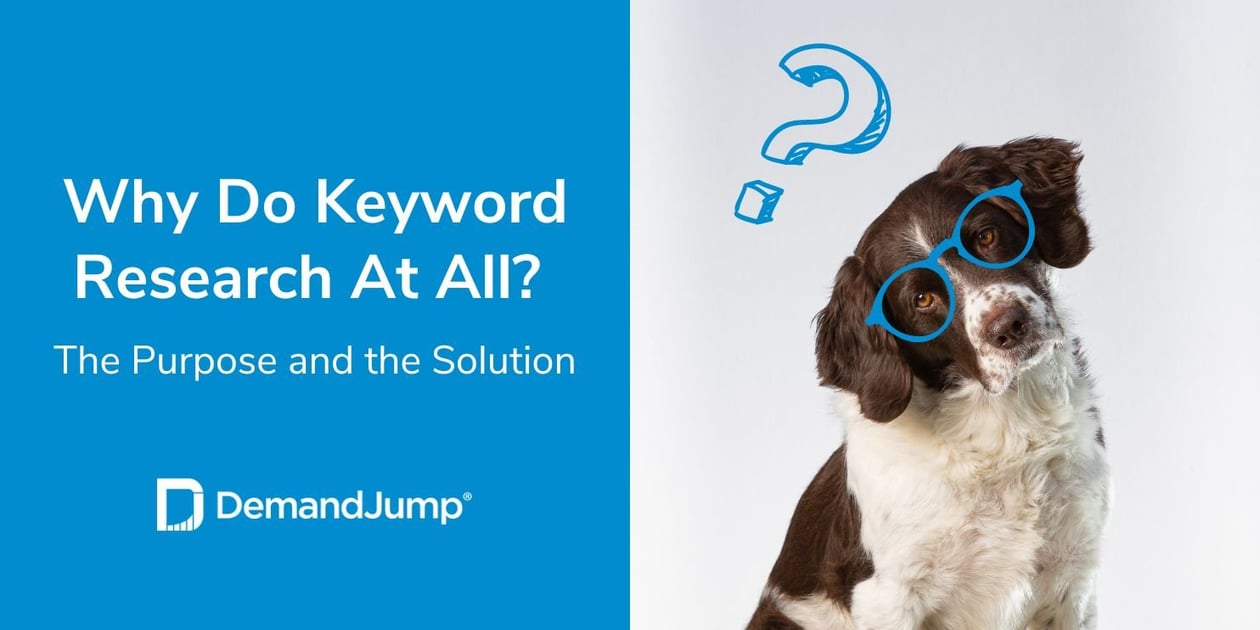Why Do Keyword Research At All? The Purpose and the Solution