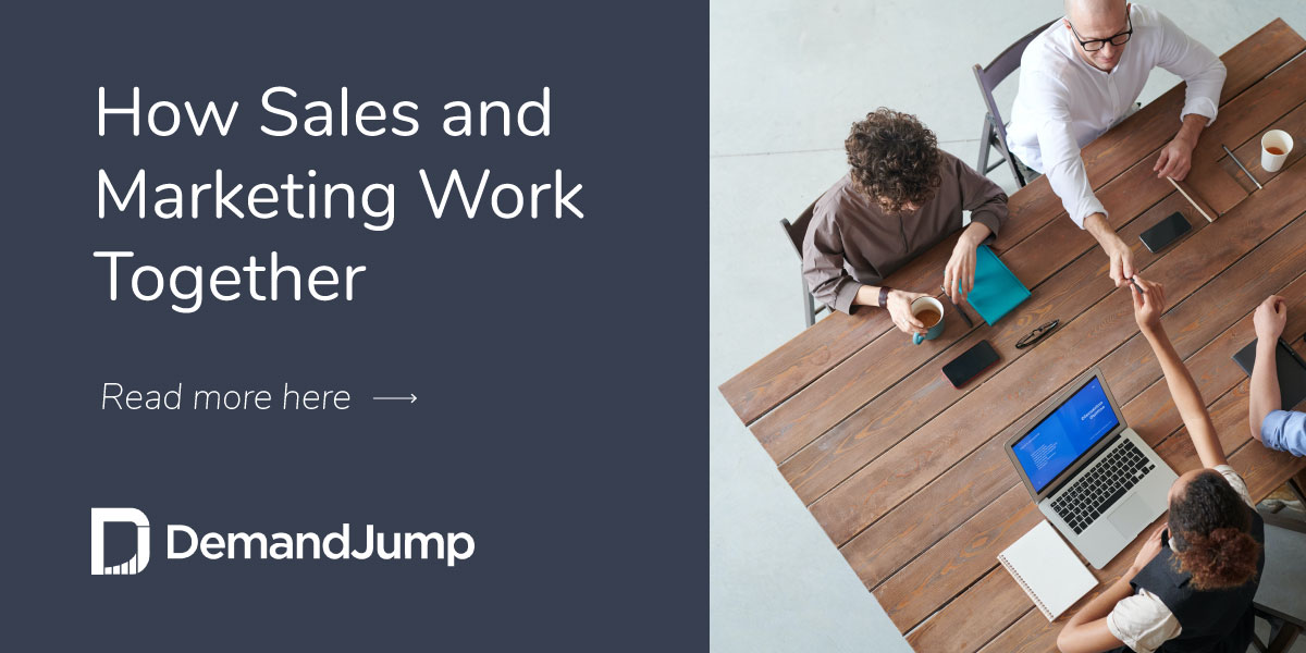 How Sales and Marketing Work Together