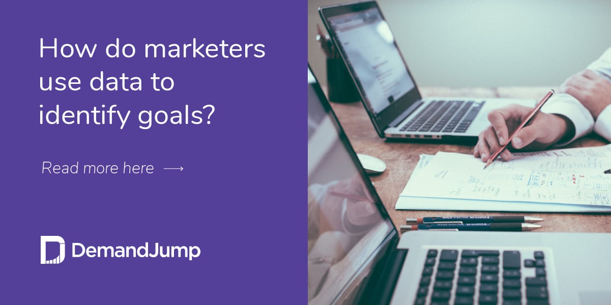 How do marketers use data to identify goals?