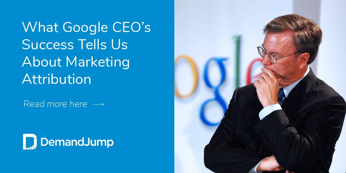 What Google CEO's Success Tells Us About Marketing Attribution