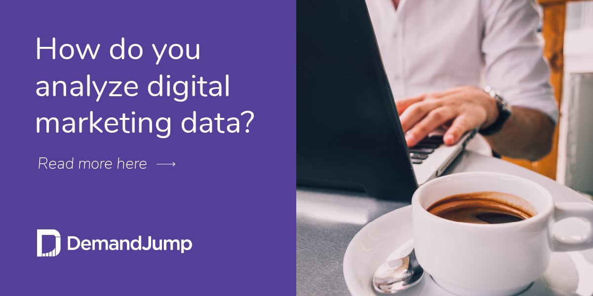 How do you analyze digital marketing data?