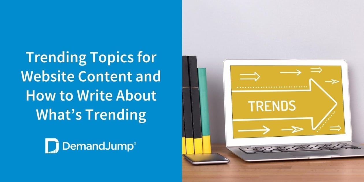 Trending Topcis for Website Content and How to Write About What's Trending