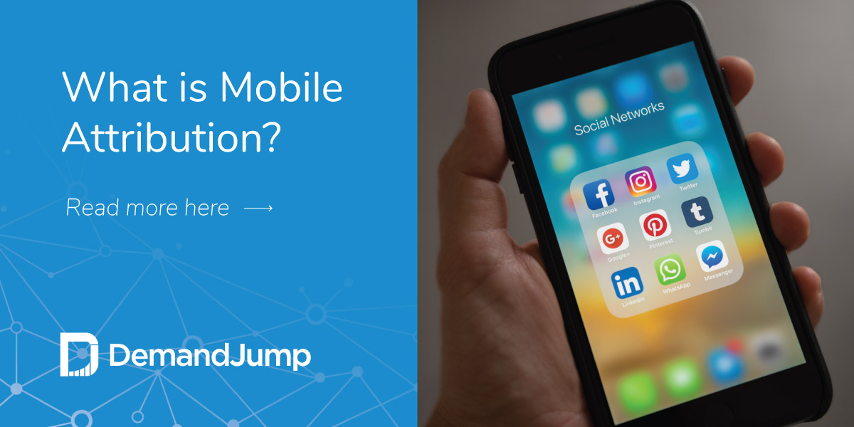 What is mobile attribution?